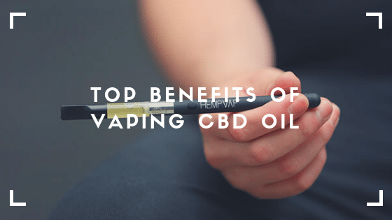 Benefits Of Vaping CBD Oil