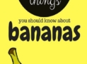Top 10 Unknown Facts about Bananas